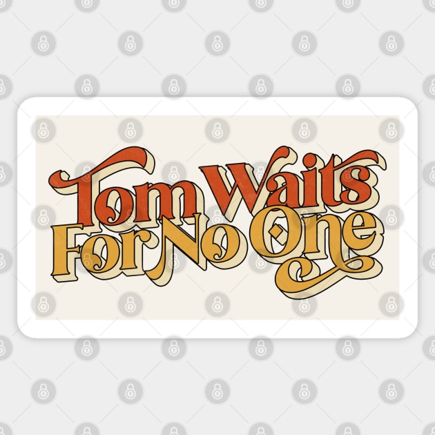 Tom Waits For No One Sticker by DankFutura